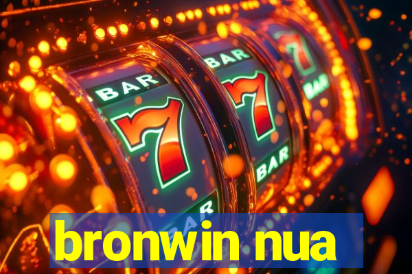 bronwin nua